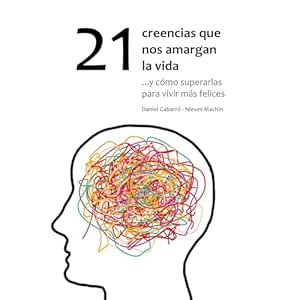 21-Creencias-Que-Nos-Amargan-La-Vida-Audiolibro-gratis