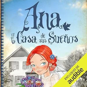 Ana-Y-La-Casa-De-Sus-Suenos-Audiolibro-gratis