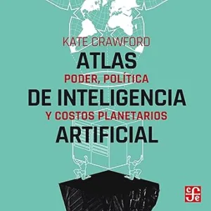 Atlas-De-Inteligencia-Artificial-Poder-Politica-Y-Costos-Planetarios-Audiolibro-gratis