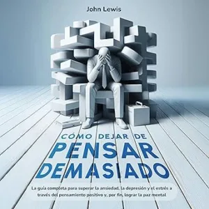 Como-Dejar-De-Pensar-Demasiado-Audiolibro-Gratis