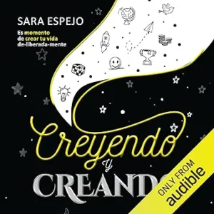 Creyendo-Y-Creando-Es-Momento-De-Crear-Tu-Vida-Libera-Mente-Audiolibro-Gratis