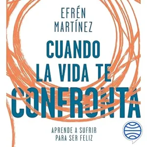 Cuando-La-Vida-Te-Confronta-Aprende-A-Sufrir-Para-Ser-Feliz-Audiolibro-gratis