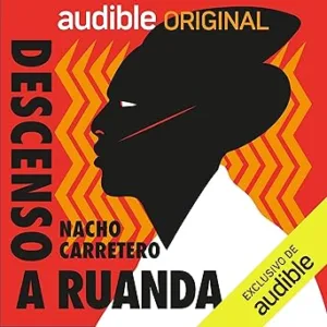 Descenso-A-Ruanda-Audiolibro-Gratis