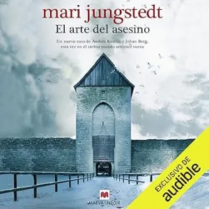 El-Arte-Del-Asesino-Un-Nuevo-Caso-De-Anders-Knutas-Y-Johan-Berg-Esta-Vez-En-El-Turbio-Mundo-Artistico-Sueco-Audiolibro-gratis