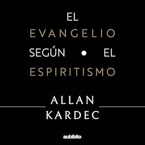 El-Evangelio-Segun-El-Espiritismo-Audiolibro-Gratis
