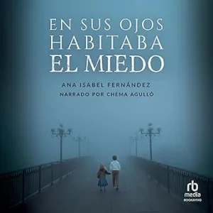 En-Sus-Ojos-Habitaba-El-Miedo-Audiolibro-gratis