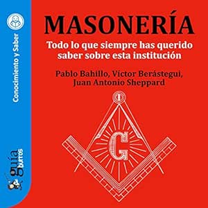 GuiaBurros-Masoneria-Todo-Lo-Que-Siempre-Has-Querido-Saber-Sobre-Esta-Institucion-Audiolibro-gratis