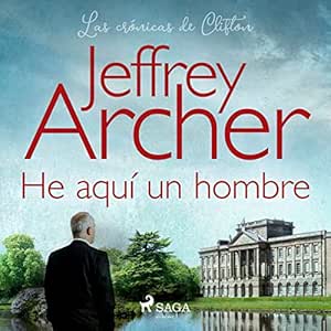 He-Aqui-Un-Hombre-Las-Cronicas-De-Clifton-7-Audiolibro-gratis