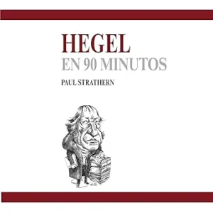 Hegel-En-90-Minutos-Audiolibro-Gratis