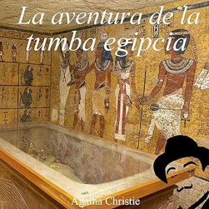La-Aventura-De-La-Tumba-Egipcia-Audiolibro-Gratis