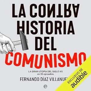 La-ContraHistoria-Del-Comunismo-Audiolibro-Gratis