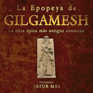 La-Epopeya-De-Gilgamesh-Audiolibro-gratis
