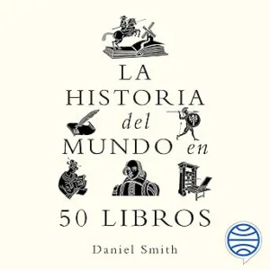 La-Historia-Del-Mundo-En-50-Libros-Audiolibro-Gratis