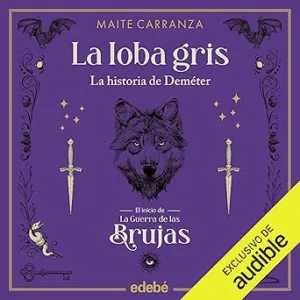 La-Loba-Gris-La-Historia-De-Demeter-Audiolibro-gratis