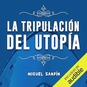 La-Tripulacion-De-La-Utopia-Audiolibro-gratis