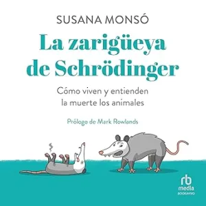 La-Zarigueya-De-Schrodinger-Como-Viven-Y-Entienden-La-Muerte-Los-Animales-Audiolibro-gratis