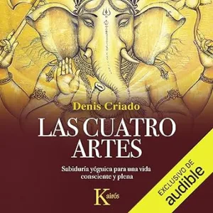 Las-Cuatro-Artes-Sabiduria-Yoguica-Para-Una-Vida-Consciente-Y-Plena-Audiolibro-gratis