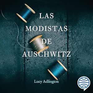 Las-Modistas-De-Auschwitz-Audiolibro-Gratis