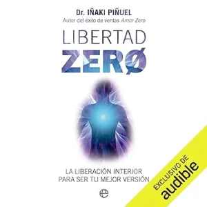 Libertad-Zero-La-Liberacion-Interior-Para-Ser-Tu-Mejor-Audiolibro-gratis