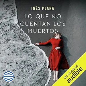 Lo-Que-No-Cuentan-Los-Muertos-Audiolibro-Gratis