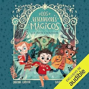 Los-Rescatadores-Magicos-Y-La-Puerta-A-Imaginaria-Audiolibro-gratis