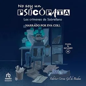 No-Soy-Un-Psicopata-Los-Crimenes-De-Sobrellano-Audiolibro-gratis