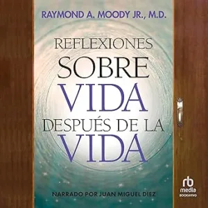 Reflexiones-Sobre-Vida-Despues-De-La-Vida-Audiolibro-Gratis