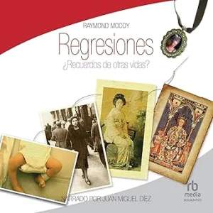Regresiones-Recuerdos-De-Otras-Vidas-Audiolibro-Gratis