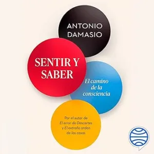 Sentir-Y-Saber-El-Camino-De-La-Consciencia-Audiolibro-gratis
