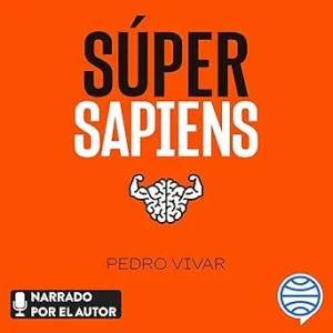 Super-Sapiens-Como-Conocer-La-Mente-Humana-Y-Desarrollar-Tus-Capacidades-Audiolibro-gratis