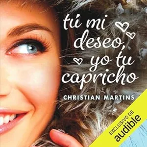 Tu-Mi-Deseo-Yo-Tu-Capricho-Audiolibro-gratis
