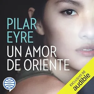 Un-Amor-De-Oriente-Audiolibro-Gratis